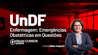 UNDF Enfermagem Emergências Obstétricas em Questões com Liliane Agusto [upl. by Stringer]