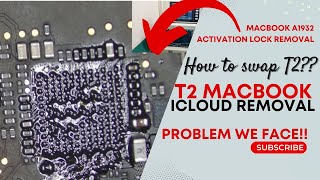 MacBook A1932 Activation lock Removal  T2 Macbook iClouD Removal  How to swap T2  Problem we FACE [upl. by Leese]