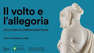 Il volto e l’allegoria Sculture di Lorenzo Bartolini  Introduzione alla mostra [upl. by Yun]