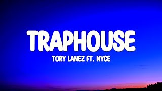 Tory Lanez  Traphouse Lyrics ft NYCE [upl. by Thetisa]