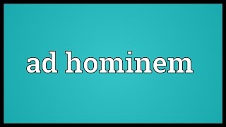 Ad hominem Meaning [upl. by Vezza]