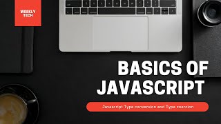 Javascript Type conversion and Type coercion  Difference between Type conversion and Type coercion [upl. by Retsek]