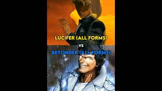 Lucifer All Forms vs Beyonder All Forms [upl. by Cherilynn832]