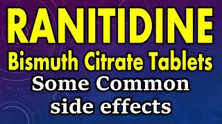 Ranitidine bismuth citrate side effects  Side effects of ranitidine bismuth citrate tablet [upl. by Mcmillan]