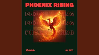 Phoenix Rising [upl. by Burr241]