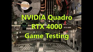 NVIDIA Quadro RTX 4000 PC Game Testing [upl. by Dedra]