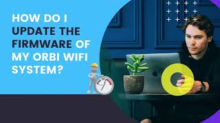 How Do I Manually Update Orbi Router Firmware Or Orbi Firmware Update  Orbi App Firmware Update [upl. by Aiekam875]