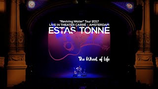 Estas Tonne  The Wheel of Life  Live in Royal Theatre Carré Amsterdam 2017 [upl. by Eirual]