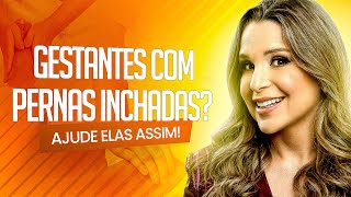 Gestantes com pernas inchadas Ajude elas assim [upl. by Sue]