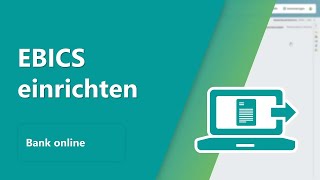 Bank online  EBICS einrichten [upl. by Olram177]