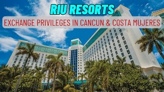 Riu Resorts Exchange Privileges In Cancun amp Costa Mujeres [upl. by Weitman]