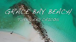 Grace Bay Beach by drone [upl. by Junno26]