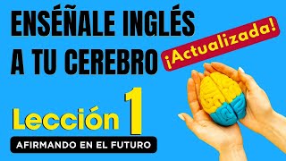 🧠 Aprende Inglés Más Fácil y Rápido Con Este Método Lección 1✅ Nueva Versión [upl. by Jade]