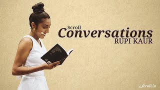 Scroll Conversations  Rupi Kaur [upl. by Anilek]