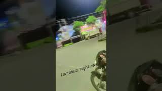 lambhua me night time injoy [upl. by Eniffit]