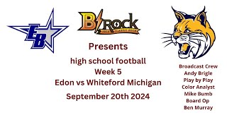 high school football week 5 Edon vs Whiteford Michigan 92024 [upl. by Goodill]