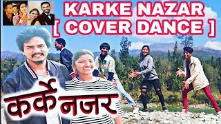 KARKE NAJAR  Sanjib Parajuli amp Tika Prasain  Cover Dance Video ft ZungeDaai [upl. by Ettelocin845]