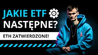 Mamy ETH Jakie ETF Następne 😱🚨 Kryptowaluty [upl. by Mathew725]