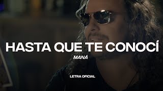 Maná  Hasta Que Te Conocí Lyric Video  CantoYo [upl. by Arema475]