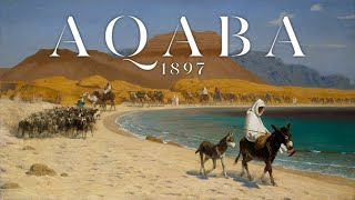 Aqaba 1897 [upl. by Aliel725]