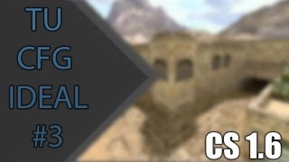 TU CFG IDEAL CS 16 VideoPing y Exinterp Parte 3 [upl. by Almeda442]