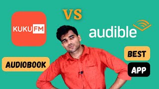 Audible vs KukuFM  Best Audiobook App for you [upl. by Leuamme]