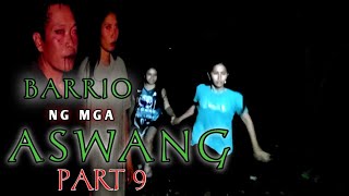 ASWANG MOVIE  BARRIO NG MGA ASWANG PART 9 Tagalog horror film horror  Aswang movie [upl. by Schlesinger162]