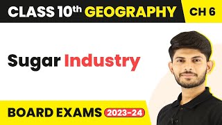 Sugar Industry  Manufacturing Industries  Class 10 Geography Chapter 6 202324 [upl. by Ira74]