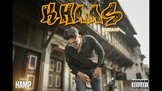 KHAAS  APPA CHA VISHAY  VARDAAN  Prod By HAMP  2024 [upl. by Phenice289]