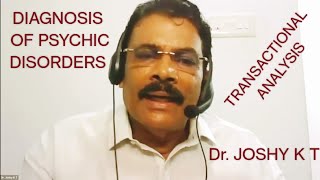 DIAGNOSIS OF PSYCHOLOGICAL DISORDERS USING TRANSACTIONAL ANALYSIS [upl. by Faludi515]