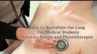 Basics of Lung AuscultationFor Medical studentsInternsNurses and Physiotherapist [upl. by Idalla]