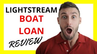 🔥 LightStream Boat Loan Review Pros and Cons [upl. by Madison]