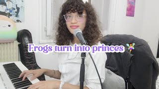 Frogs turn into princes  piano ver [upl. by Aimo475]