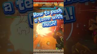 How to PUSH a team with ORISA [upl. by Lirpa]