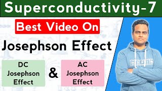 Josephson Effect In Superconductors  AC and DC Josephson Effect  Josephson Junction [upl. by Odnaloy350]