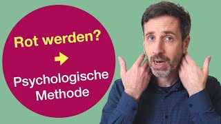 Rot werden verhindern  Tiefergehende psychologische Methode gegen Erythrophobie [upl. by Tarrsus]