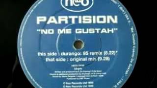 Partision  No Me Gustah Original Mix 1999 [upl. by Hegarty]