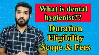 Dental hygienist  course duration  scope amp fees 👍 डेंटल हायजिनिस्ट [upl. by Atsilac]