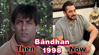 Bandhan Salman Khan amp Jackie Shroff’s Family Drama 🎥  Cast Then amp Now 1998  2024 [upl. by Horten]