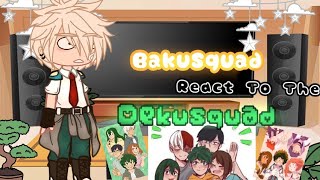 BakuSquad react to The Deku Squad  kinda lazy and Cringe  Warning Some Flashing No ships [upl. by Miharbi]