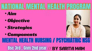 NATIONAL MENTAL HEALTH PROGRAM  MENTAL HEALTH NURSING  BSC 3RD  GNM 2ND YEAR [upl. by Bruell]