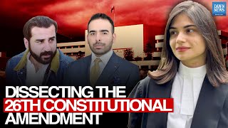 Dissecting Pakistan’s 26th Constitutional Amendment Explained  Dawn News English [upl. by Otreblasiul]