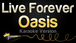 Oasis  Live Forever Karaoke Version [upl. by Chloe]