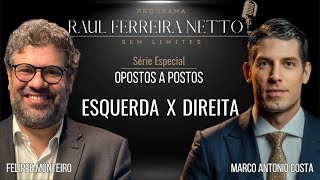 DEBATE ESQUERDA X DIREITA  MARCO ANTONIO COSTA E FELIPPE MONTEIRO  OPOSTOS A POSTOS 01 [upl. by Wald]