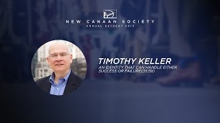 Keynote Tim Keller  An Identity That Can Handle Either Success or Failure [upl. by Ahsinnod582]