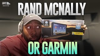 RAND McNALLY vs GARMIN TRUCK GPS WHICH DO YOU CHOOSE [upl. by Tterej319]