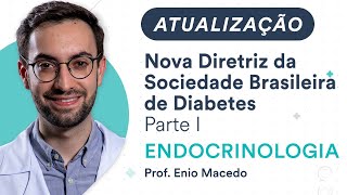 Atualização Nova Diretriz da Sociedade Brasileira de Diabetes  Parte 1 [upl. by Astrix]