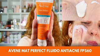 Avene Mat Perfect Fluido Antiacne FPS60 resenha de protetor solar para pele oleosa e acneica [upl. by Ecart]