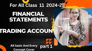 Financial statement part 1  Trading Account  Easiest Way  CLASS 11  Part 1 [upl. by Demodena]