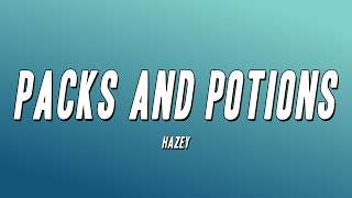 HAZEY  Packs and Potions Lyrics [upl. by Eak]